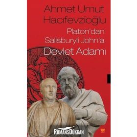 Platon'dan Salisburyli John'a Devlet Adamı - Ahmet Umut Hacifevzioğlu