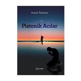 Platonik Acılar - Semih Özdemir