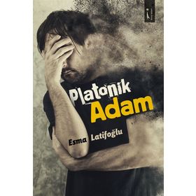 Platonik Adam - Esma Latifoğlu