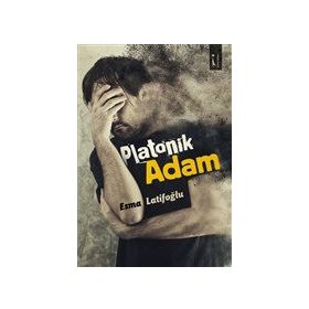 Platonik Adam - Esma Latifoğlu