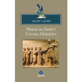 Platon'un Devlet'i Üzerine Makaleler - Geoff S. Bowe