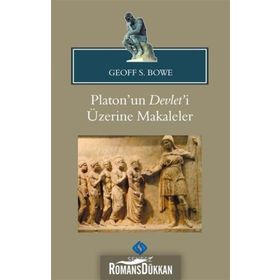 Platon'un Devlet'i Üzerine Makaleler - Geoff S. Bowe