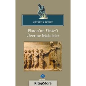Platon'un Devlet'i Üzerine Makaleler - Geoff S. Bowe