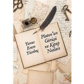 Platon'un Görüşü ve Kitap Notları - Yunus Emre Yücebaş