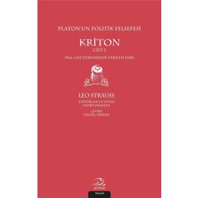 Platon’un Politik Felsefesi - Kriton Cilt 2 - Leo Strauss