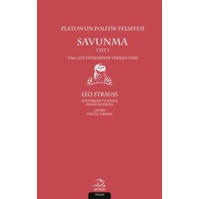 Platon’un Politik Felsefesi - Savunma Cilt 1 - Leo Strauss
