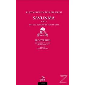 Platon’un Politik Felsefesi - Savunma Cilt 1 - Leo Strauss