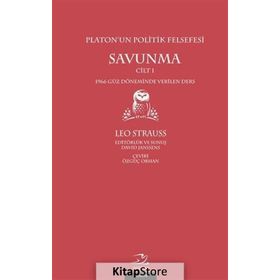 Platon’un Politik Felsefesi - Savunma Cilt 1 - Leo Strauss