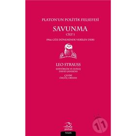 Platon’un Politik Felsefesi - Savunma Cilt 1 - Leo Strauss