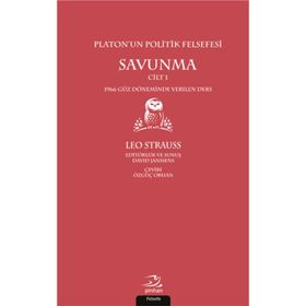 Platon’un Politik Felsefesi - Savunma Cilt 1 - Leo Strauss