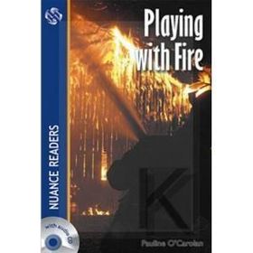 PLAYING WITH FIRE NUANCE READERS LEVEL2 - PAULINE O´CAROLAN
