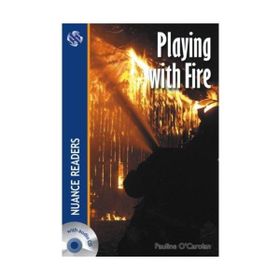 PLAYING WITH FIRE NUANCE READERS LEVEL2 - PAULINE O´CAROLAN