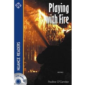 PLAYING WITH FIRE NUANCE READERS LEVEL2 - PAULINE O´CAROLAN