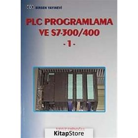 PLC PROGRAMLAMA VE S7- 300/ 400 - 1 - YAVUZ EMİNOĞLU