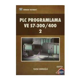 PLC PROGRAMLAMA VE S7- 300/ 400 - 2 - YAVUZ EMİNOĞLU