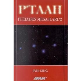 PLEIADES MESAJLARI 2: P'TAAH - JANI KING