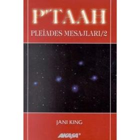 PLEIADES MESAJLARI 2: P'TAAH - JANI KING