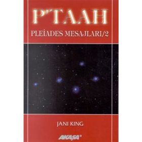 PLEIADES MESAJLARI 2: P'TAAH - JANI KING