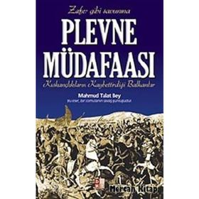 Plevne Müdafaası - Mahmud Talat Bey