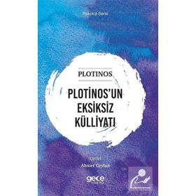 Plotinos`un Eksiksiz Külliyatı - Plotinos