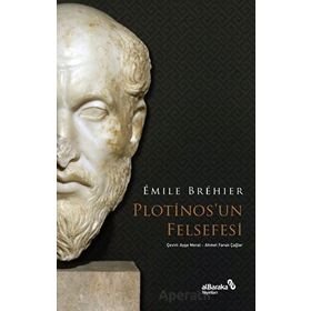 Plotinos’un Felsefesi Emile Brehier Albaraka Yayınları