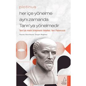 Plotinus Her İçe Yönelme Aynı Zamanda Tanrı'ya Yönelmedir Destek Yayınları