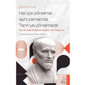 Plotinus Her İçe Yönelme Aynı Zamanda Tanrı'ya Yönelmedir Destek Yayınları