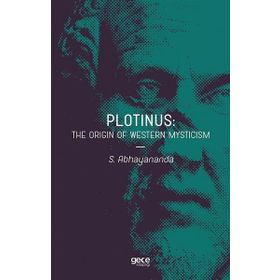 Plotinus: The Origin Of Western Mysticism-Gece Kitaplığı