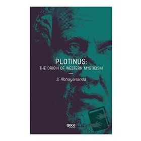 Plotinus: The Origin Of Western Mysticism-Gece Kitaplığı