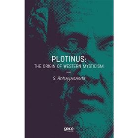 Plotinus: The Origin Of Western Mysticism-Gece Kitaplığı