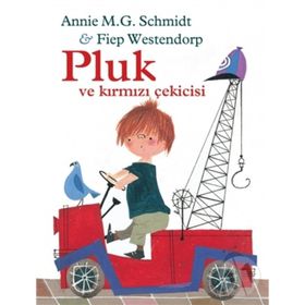 Pluk Ve Kırmızı Çekicisi - Annie M. G. Schmidt - Fiep Westendorp