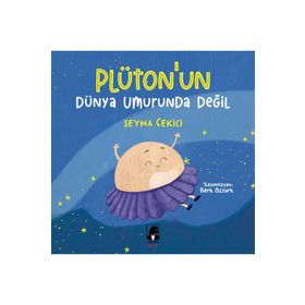 Plüton`un Dünya Umurunda Değil - Şeyma Çekici