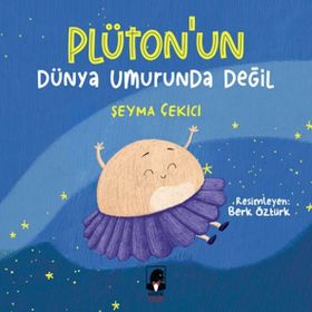 Plüton`un Dünya Umurunda Değil - Şeyma Çekici