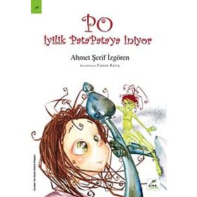 Po : İyilik PataPata'ya İniyor - Ahmet Şerif İzgören