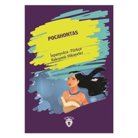Pocahontas - İspanyolca Türkçe Bakışımlı Hikayeler