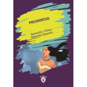 Pocahontas - İspanyolca Türkçe Bakışımlı Hikayeler