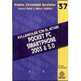 POCKET PC SMARTPHONE 2003 & 5,0 ZIRVEDEKI BEYINLER 37 - NIHAT DEMIRLI, YÜKSEL İNAN