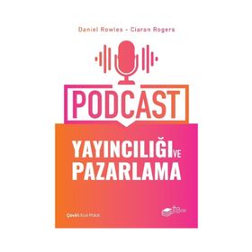 Podcast Yayıncılığı Ve Pazarlama - Ciaran Rogers