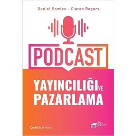 Podcast Yayıncılığı Ve Pazarlama - Ciaran Rogers