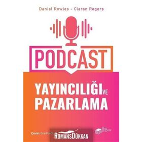 Podcast Yayıncılığı Ve Pazarlama - Ciaran Rogers