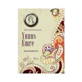 Poemas Seleccionadas Del Divan De Yunus Emre - Yunus Emre
