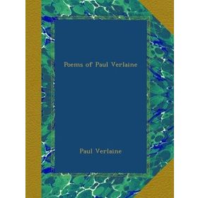 Poems - Paul Verlaine
