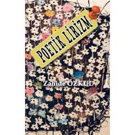 Poetik Lirizm - Zahide Özkul