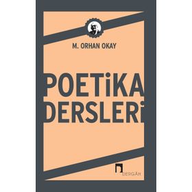 Poetika Dersleri - M. Orhan Okay