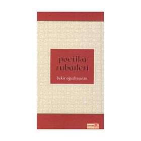 POETIKA RUBAILERI - BEKIR OĞUZBAŞARAN