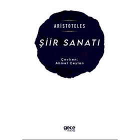 POETIKA ŞİİR SANATI ÜZERİNE - ARISTOTELES