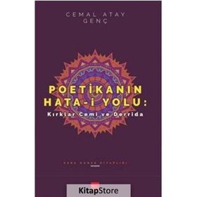 Poetikanın Hata-i Yolu Kırklar Cemi ve Derrida - Cemal Atay Genç