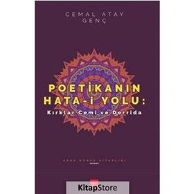 Poetikanın Hata-i Yolu Kırklar Cemi ve Derrida - Cemal Atay Genç