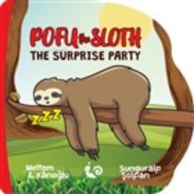 Pofu the Sloth - The Surprise Party - Meltem Erinçmen Kanoğlu