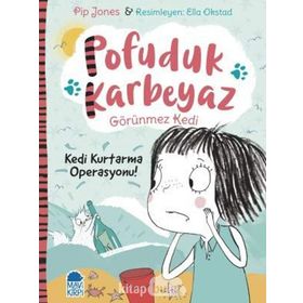 Pofuduk Karbeyaz - Kedi Kurtarma Operasyonu! / Pip Jones / Mavi Kirpi Yayınları